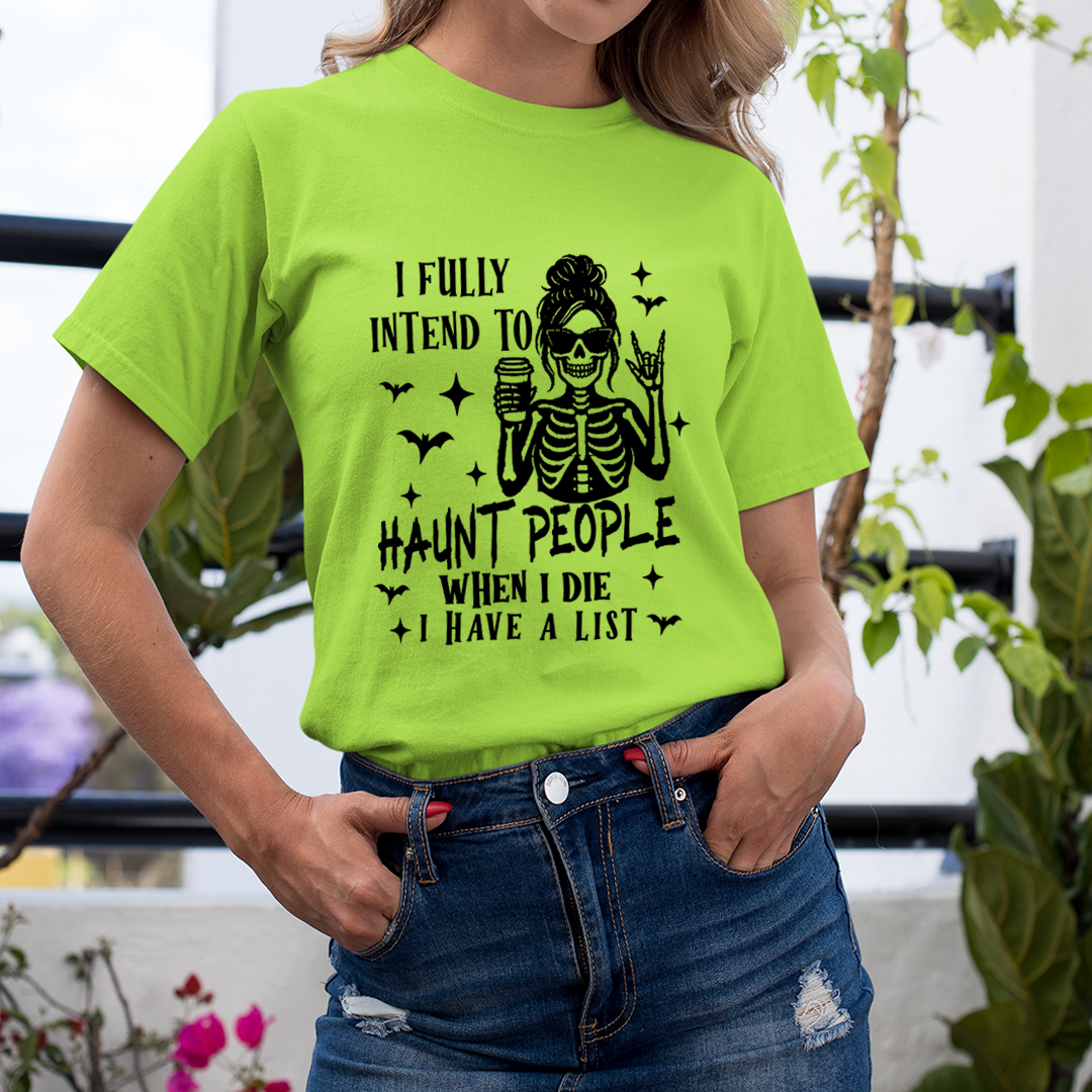 I Fully Intend To Haunt People - Unisex T-Shirt