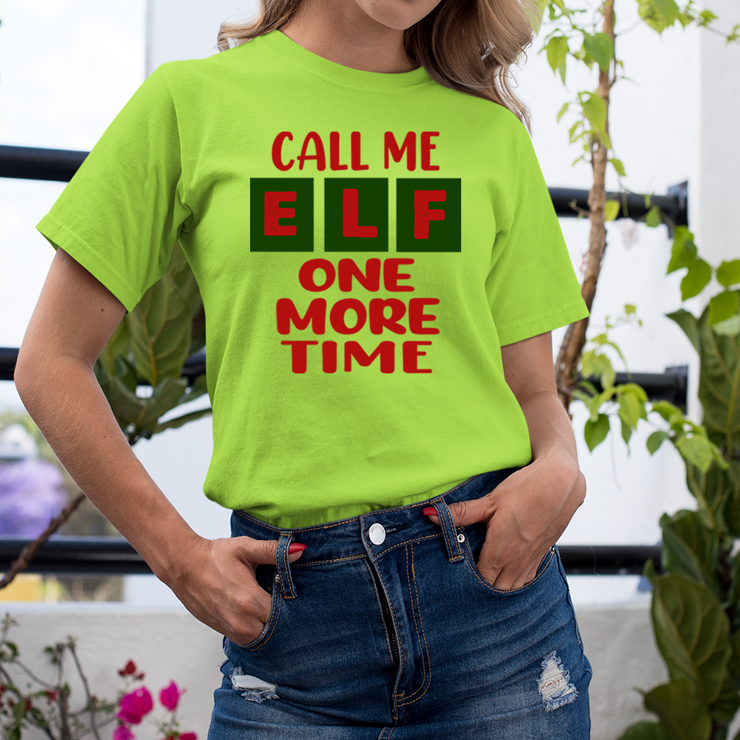 Elf One More Time - Unisex T-Shirt