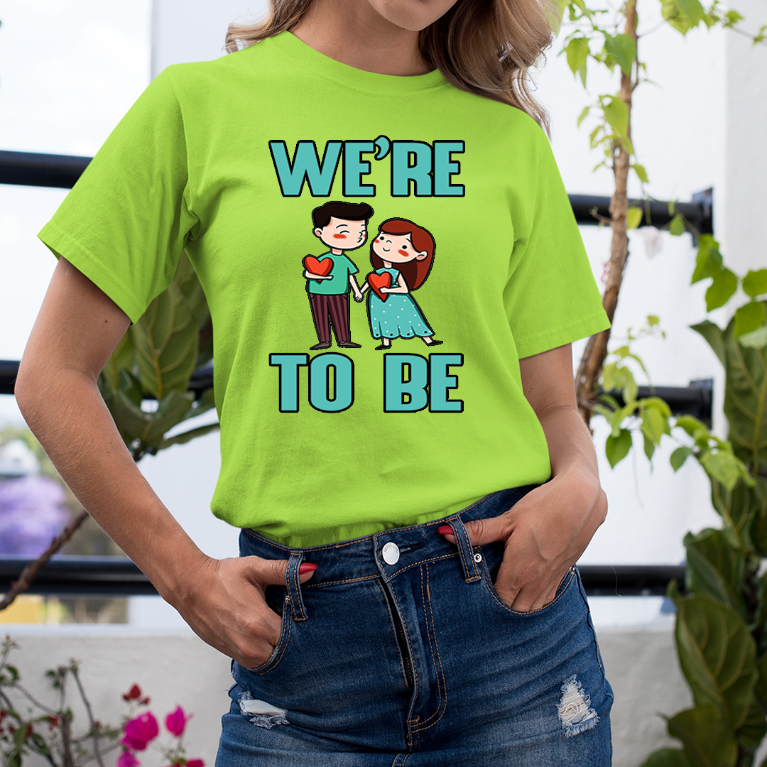 WE ARE TO BE - T-Shirt