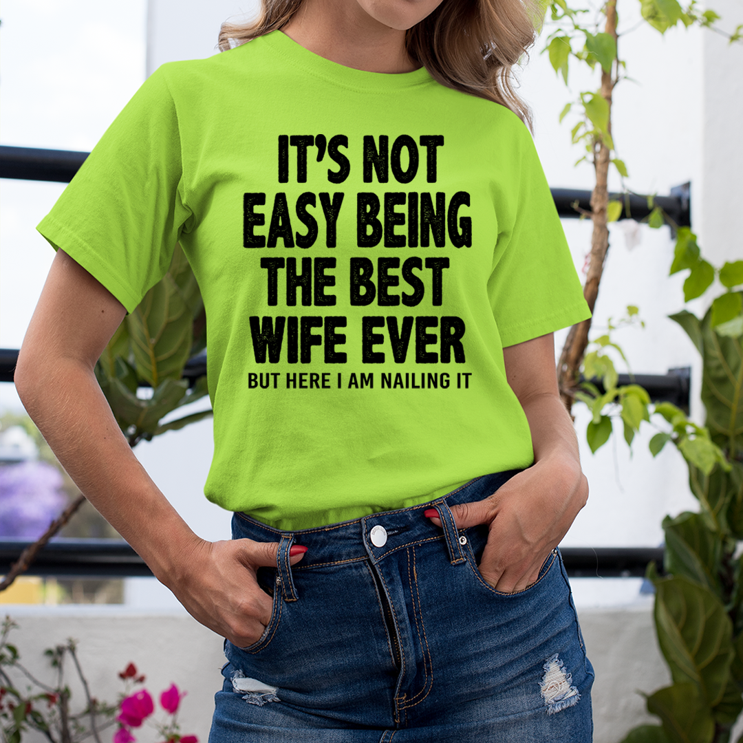 Best Wife Ever - Unisex T-Shirt