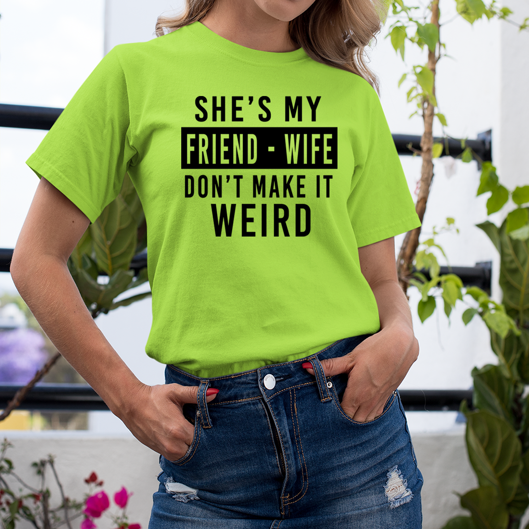 Friend Wife - Unisex T-Shirt