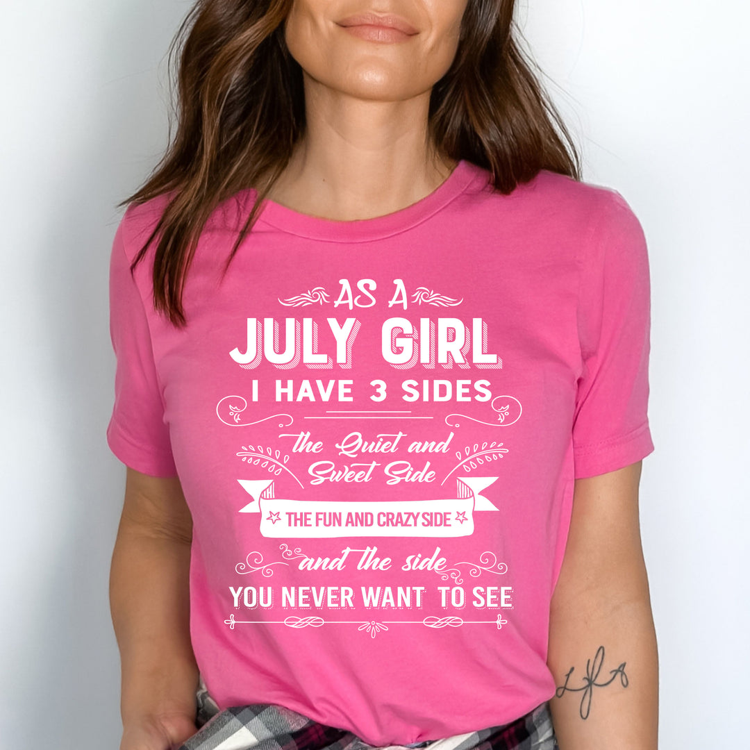 "As a July Girl I have 3 Sides" -Pink