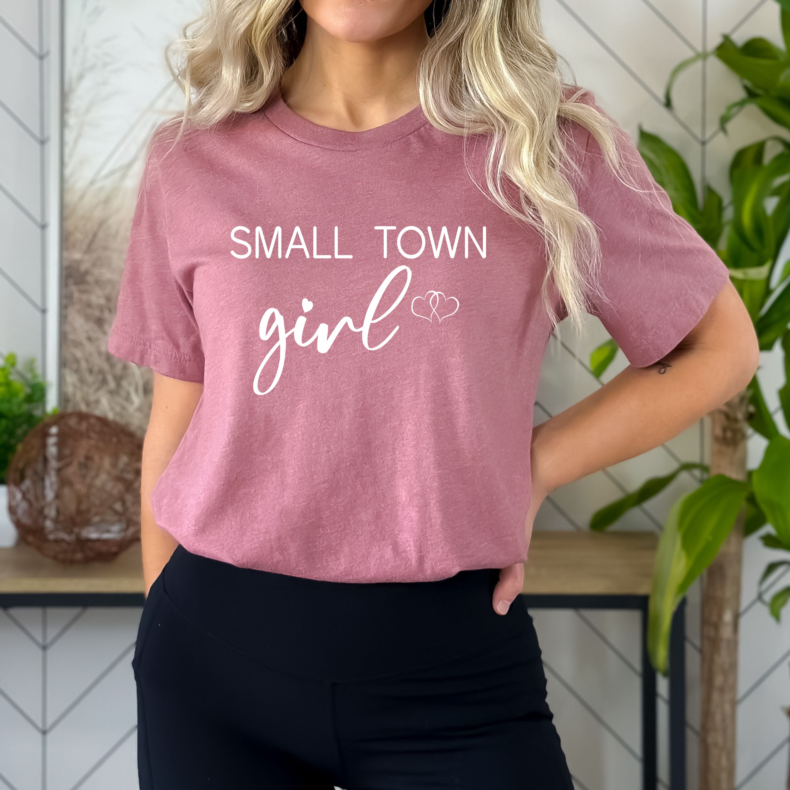 " Small Town Girl " - Bella Canvas T-Shirt