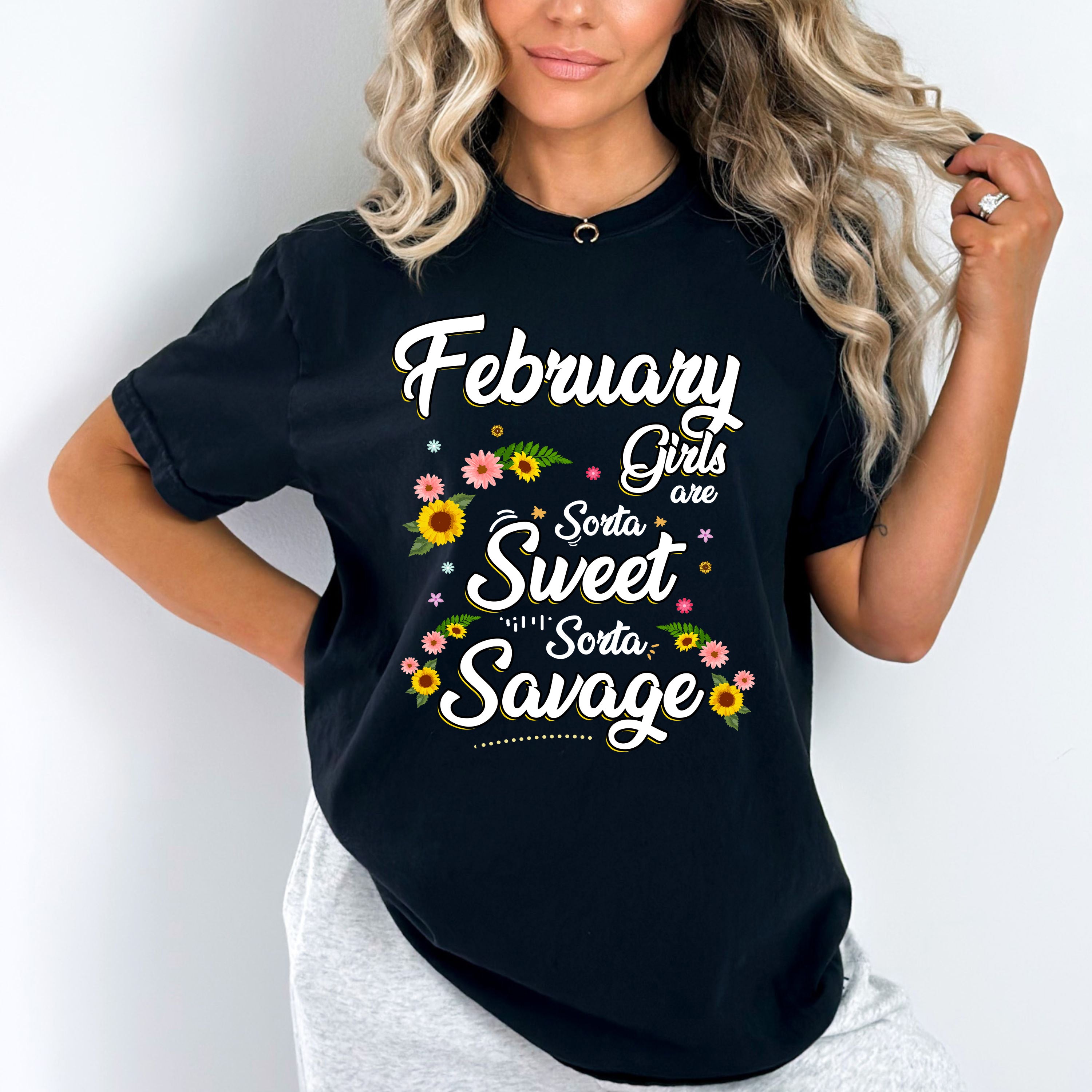 "February Girls Are Sorta Sweet Sorta Savage"