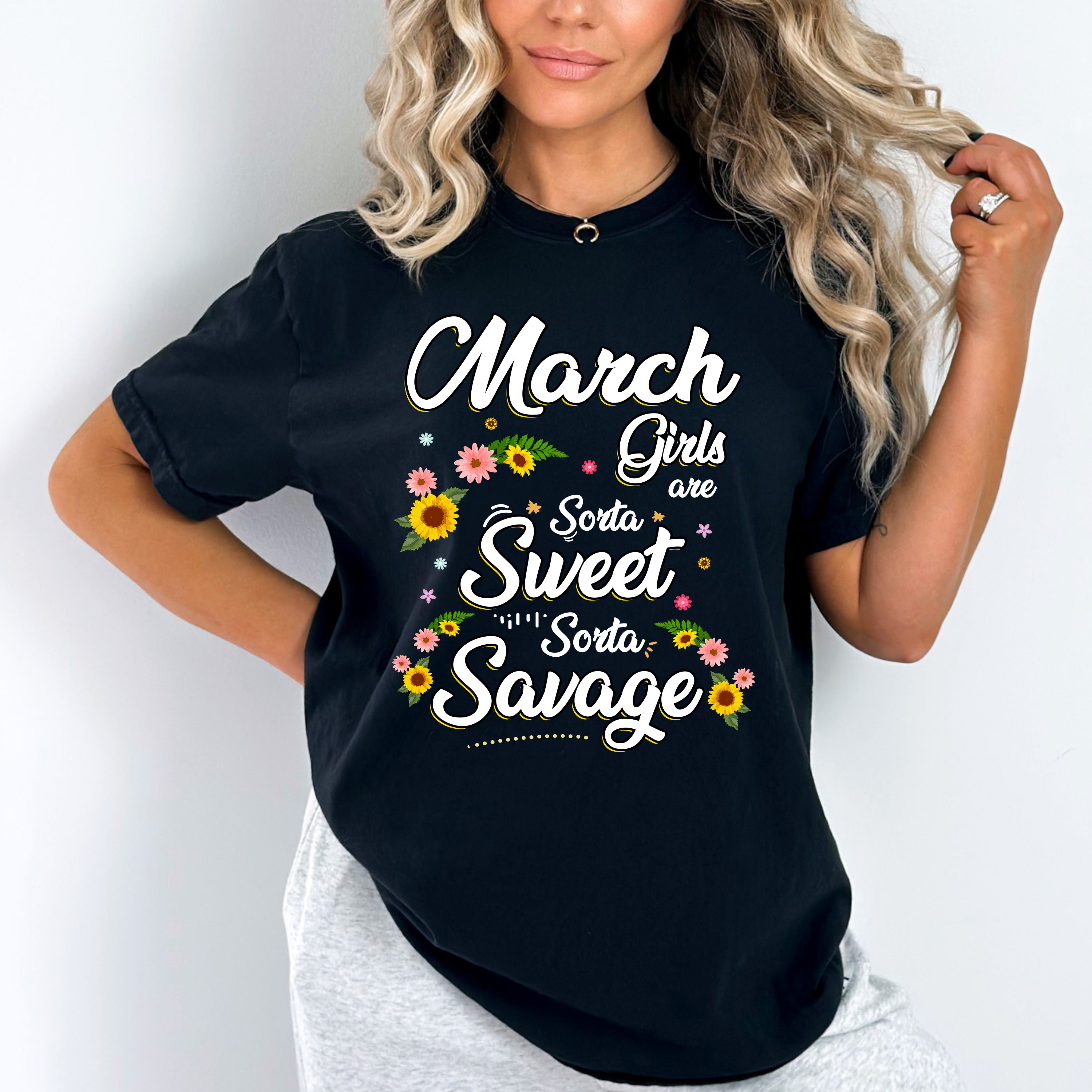 "March Girls Are Sorta Sweet Sorta Savage"