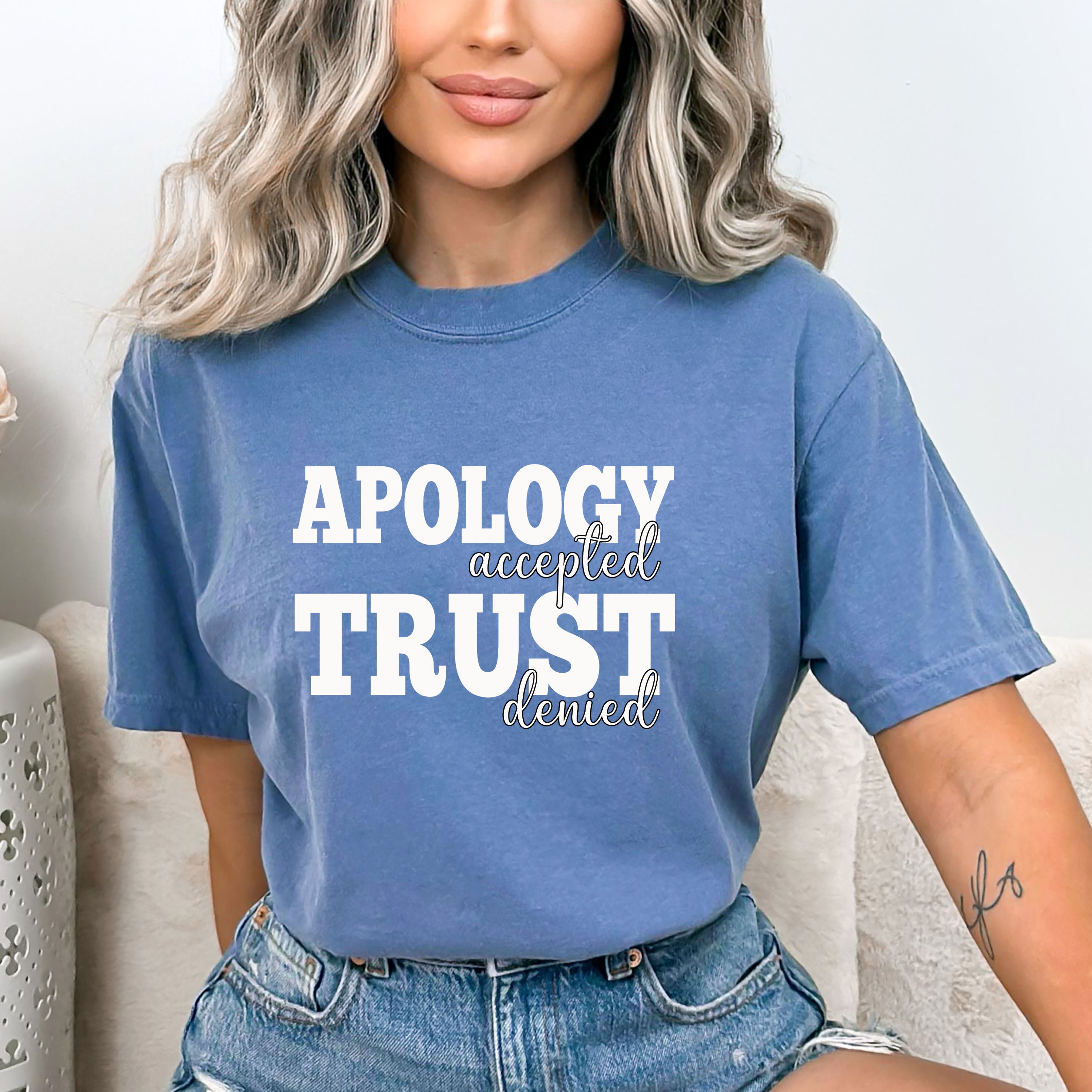 Apology Accepted Trust Denied - Bella canvas