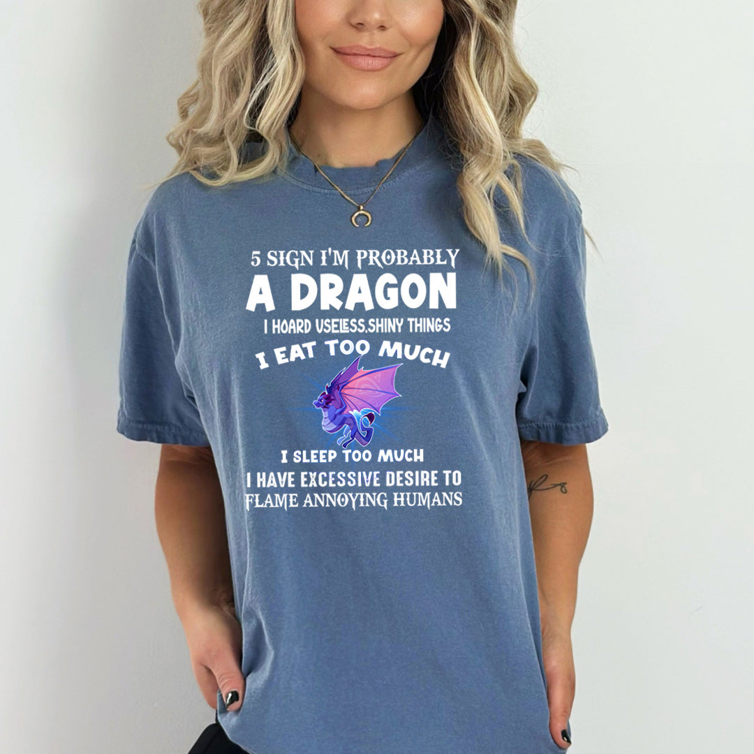 5 Signs I'm Probably A Dragon - Bella Canvas