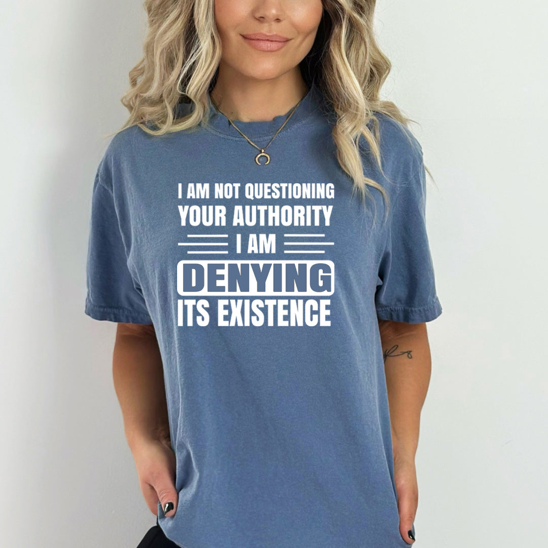 I Am Not Questioning Your Authority - Bella Canvas