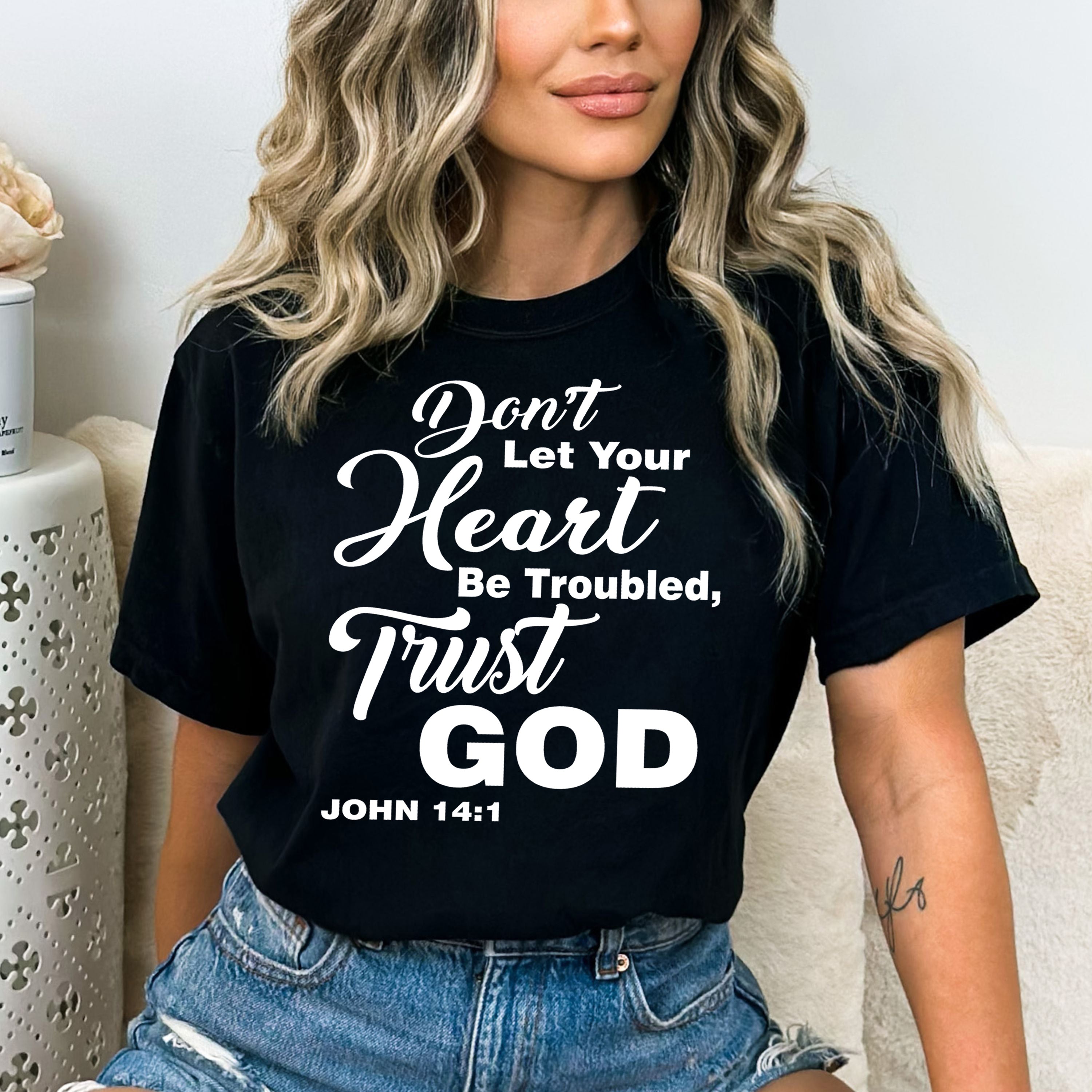 "Don't Let Your Heart Be Troubled Trust God"Jesus