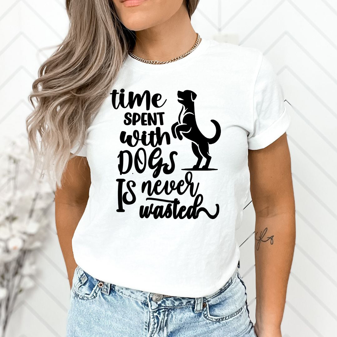 Time Spent With dogs is Never wasted - T-Shirt