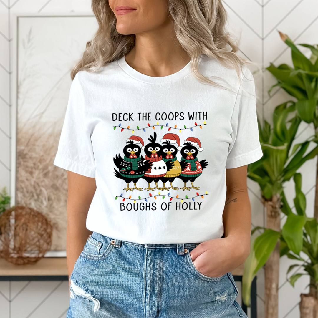 Deck The Coops With boughs of Holly - Unisex T-Shirt