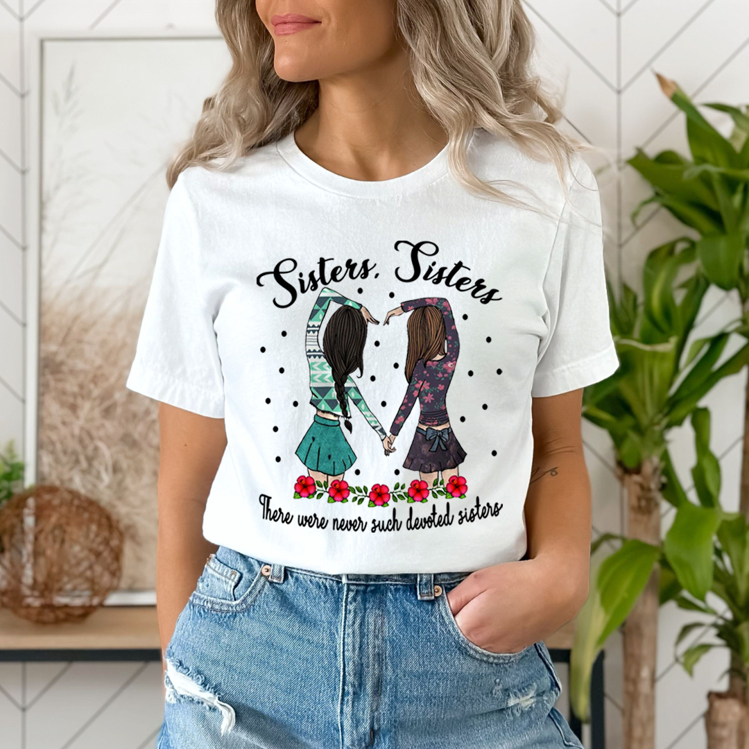 Sisters Sisters - Unisex T-Shirt