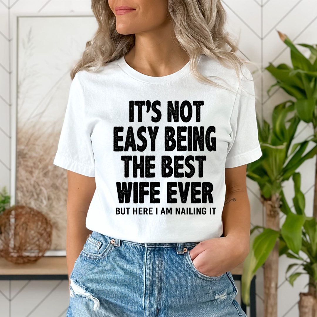 Best Wife Ever - Unisex T-Shirt