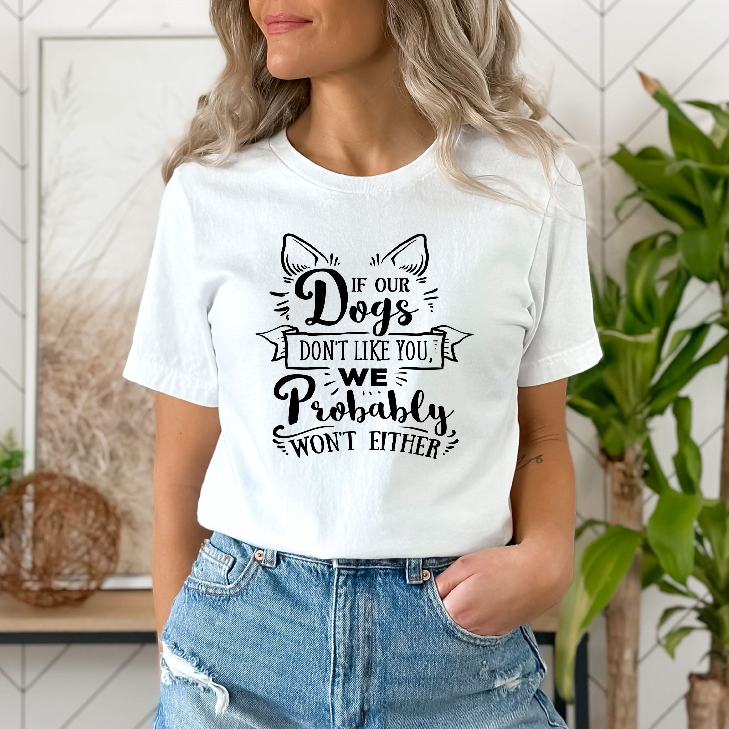 If Our Dogs Don't Likes You - Unisex Tee