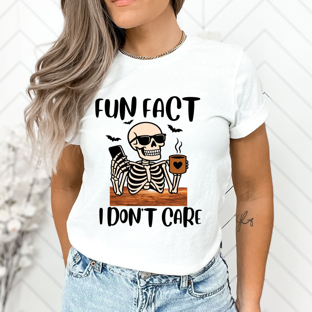 Fun Fact I Don't Care - Unisex T-Shirt