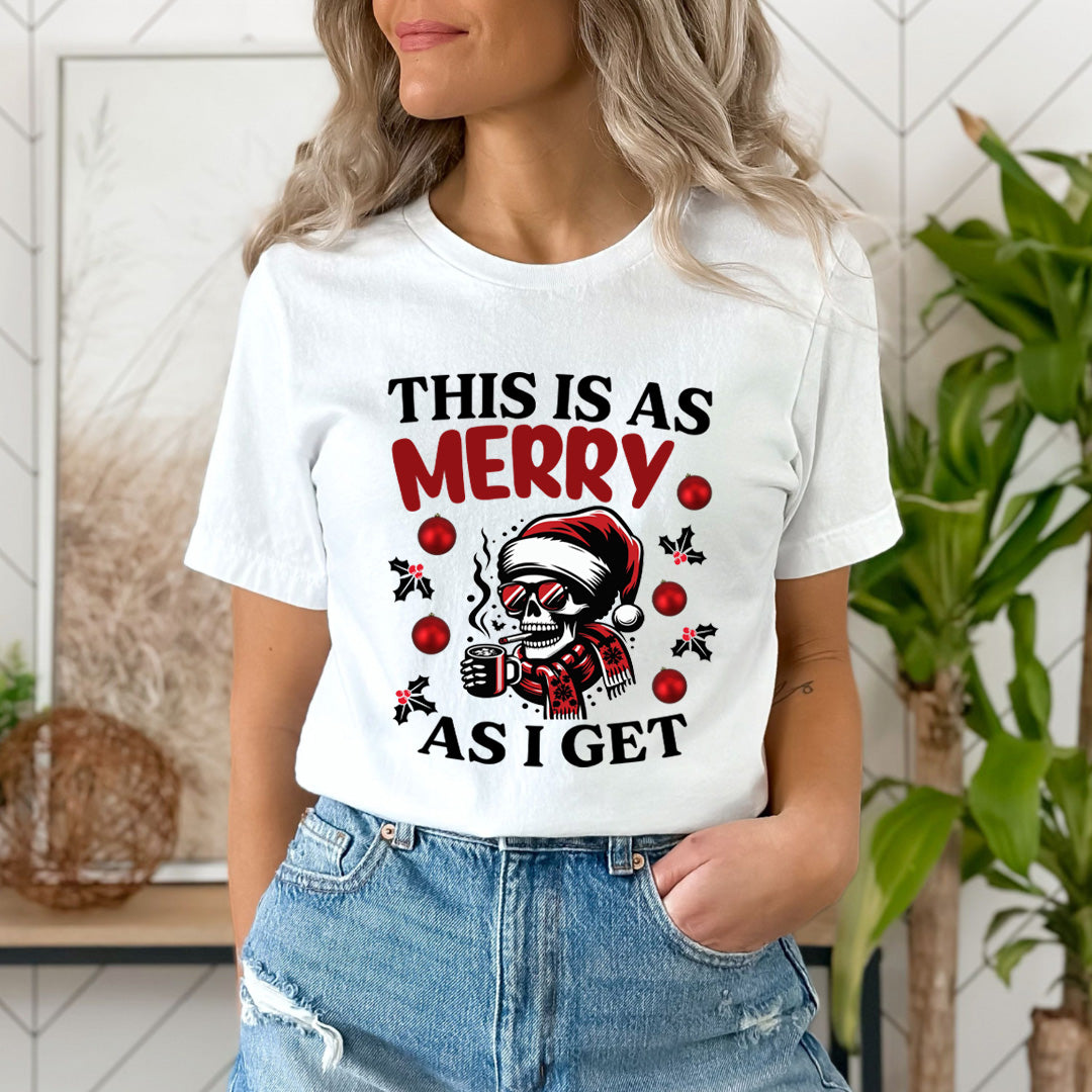 This Is As Merry - Unisex T-Shirt