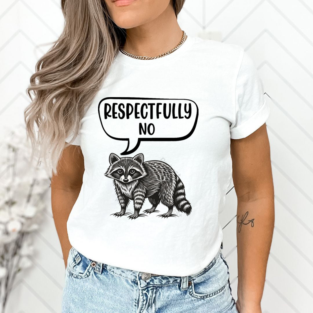 Respectfully No - Unisex T-Shirt