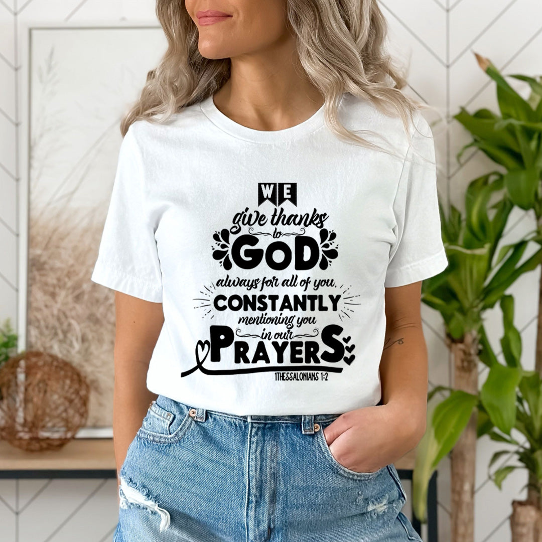 We Give Thanks To God - Unisex T-Shirt