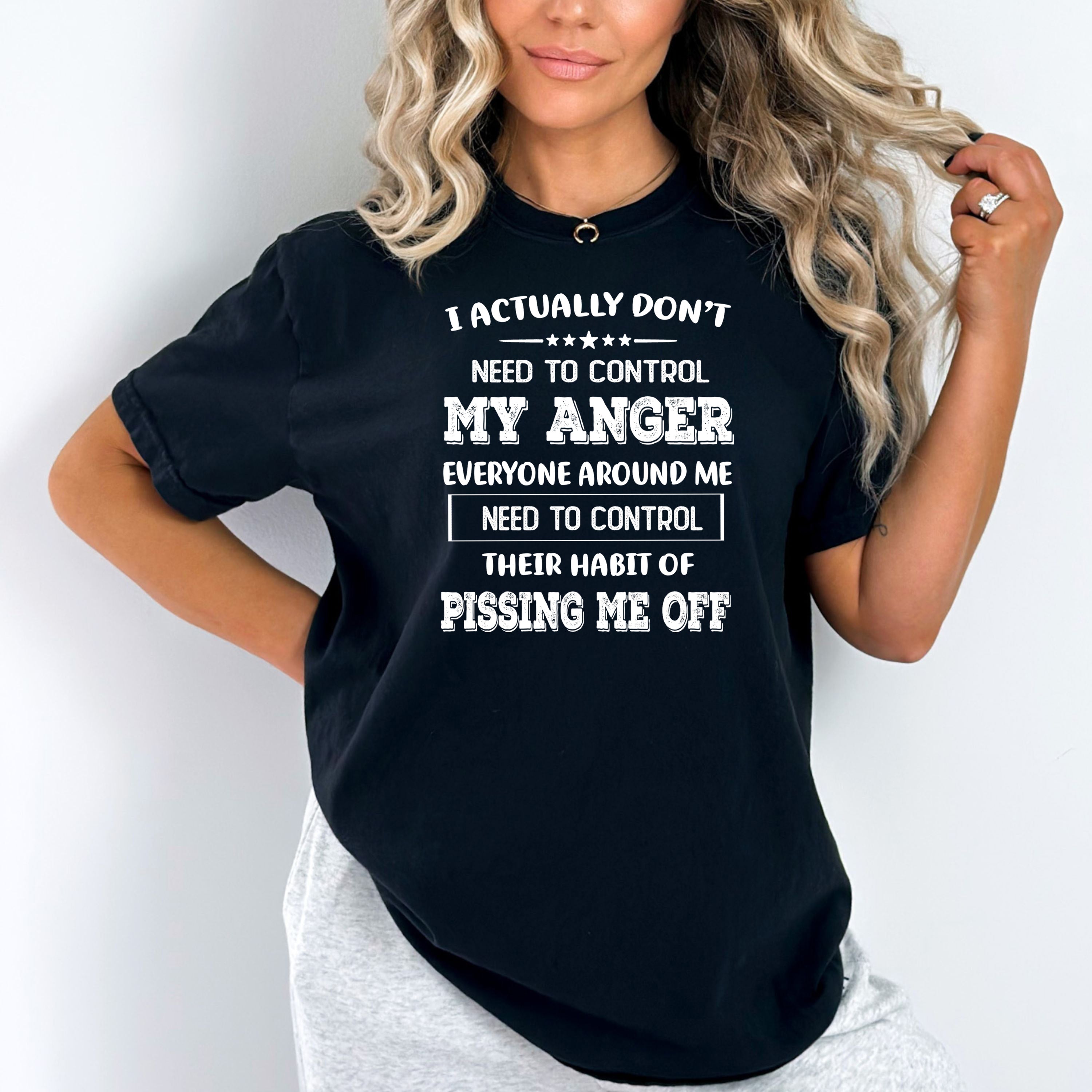 I Actually Don't Need To Control My Anger - Bella canvas