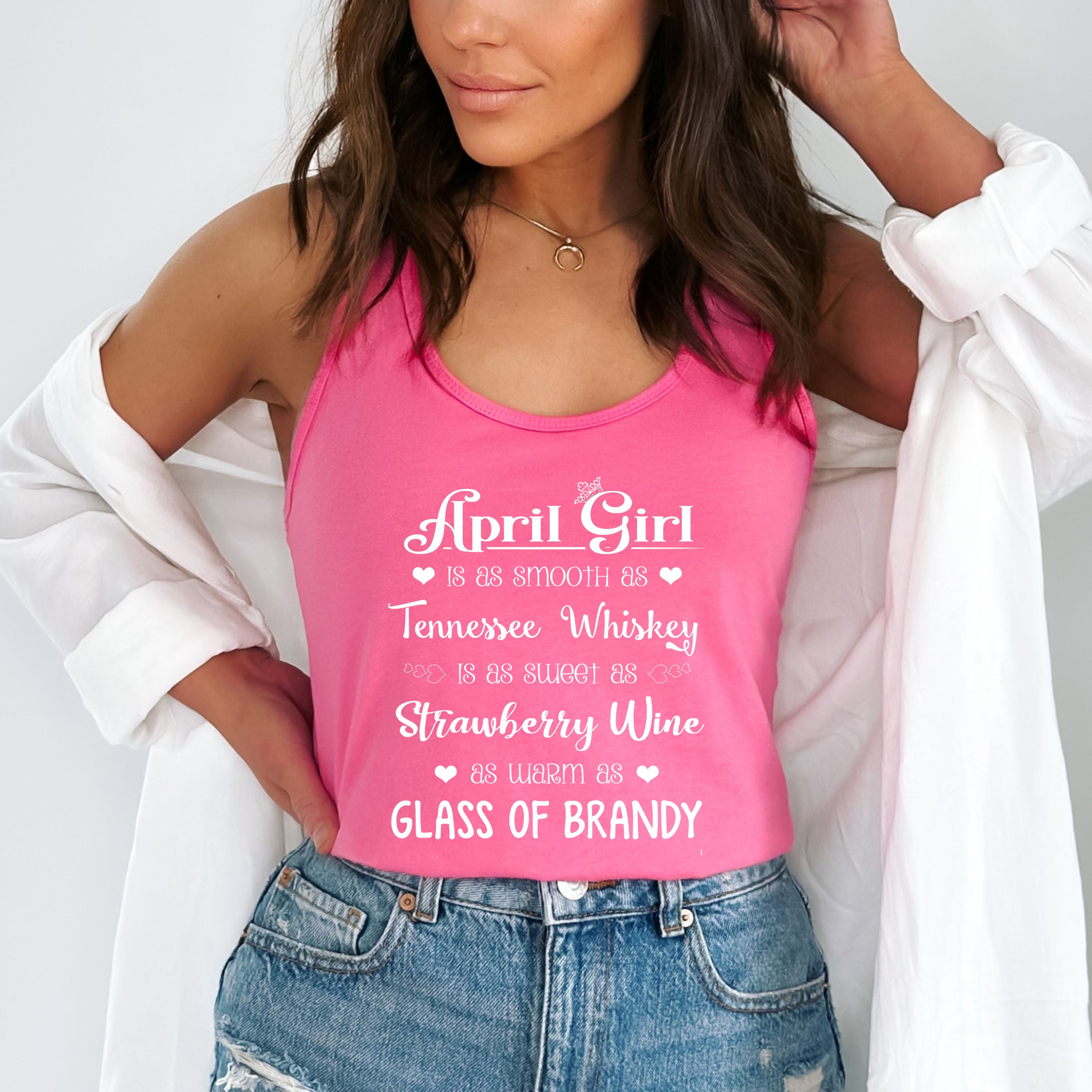 "April Girl Is As Smooth As Whiskey" - Pink