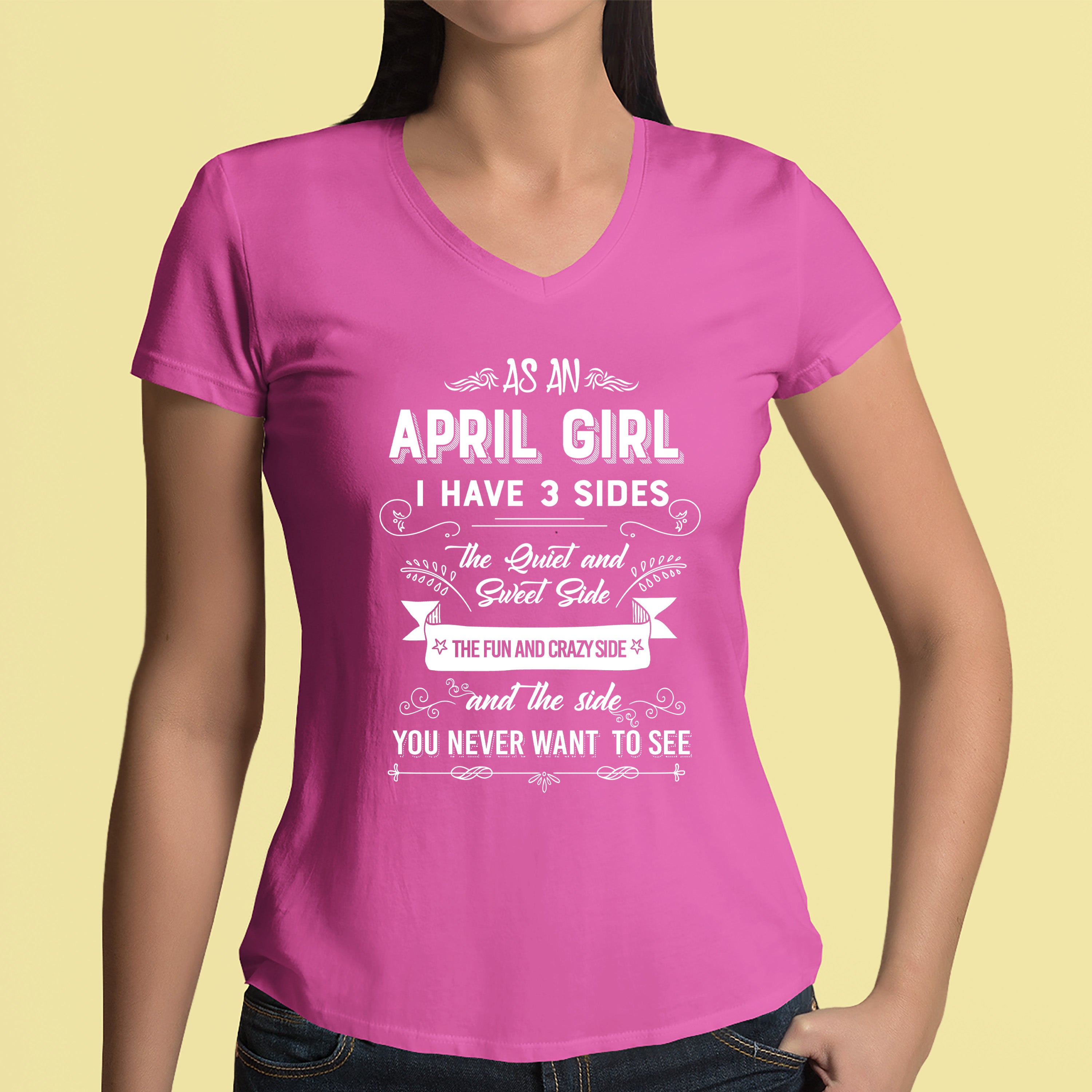 "As a April Girl I have 3 Sides"