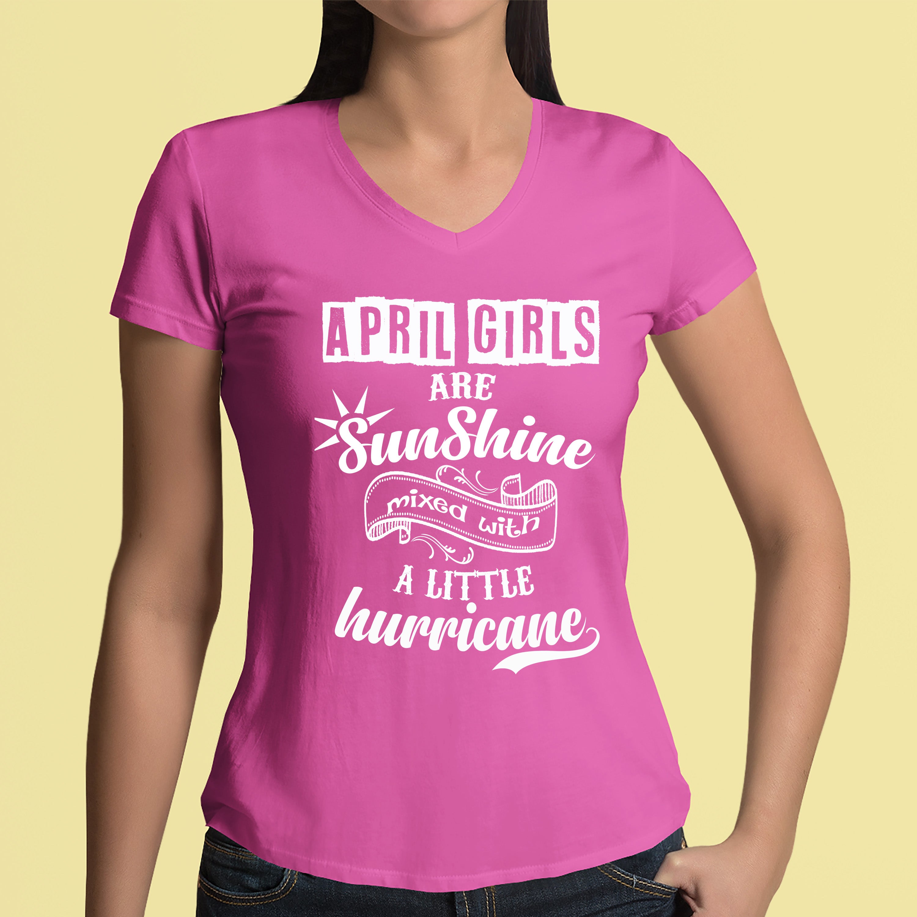 "April Girls Are Sunshine Mixed With Hurricane" -Pink