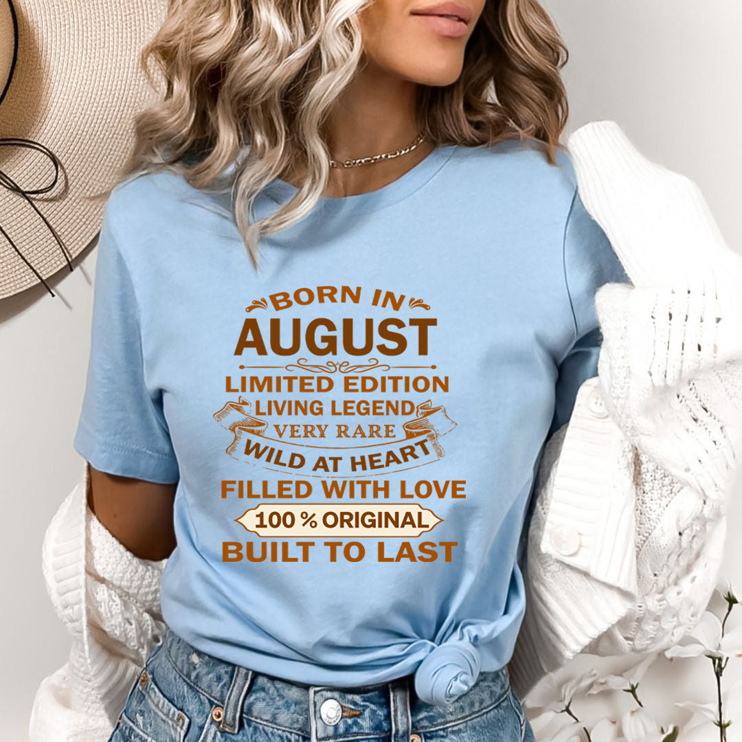 Born In August Limited Edition Living Legend - Bella Canvas