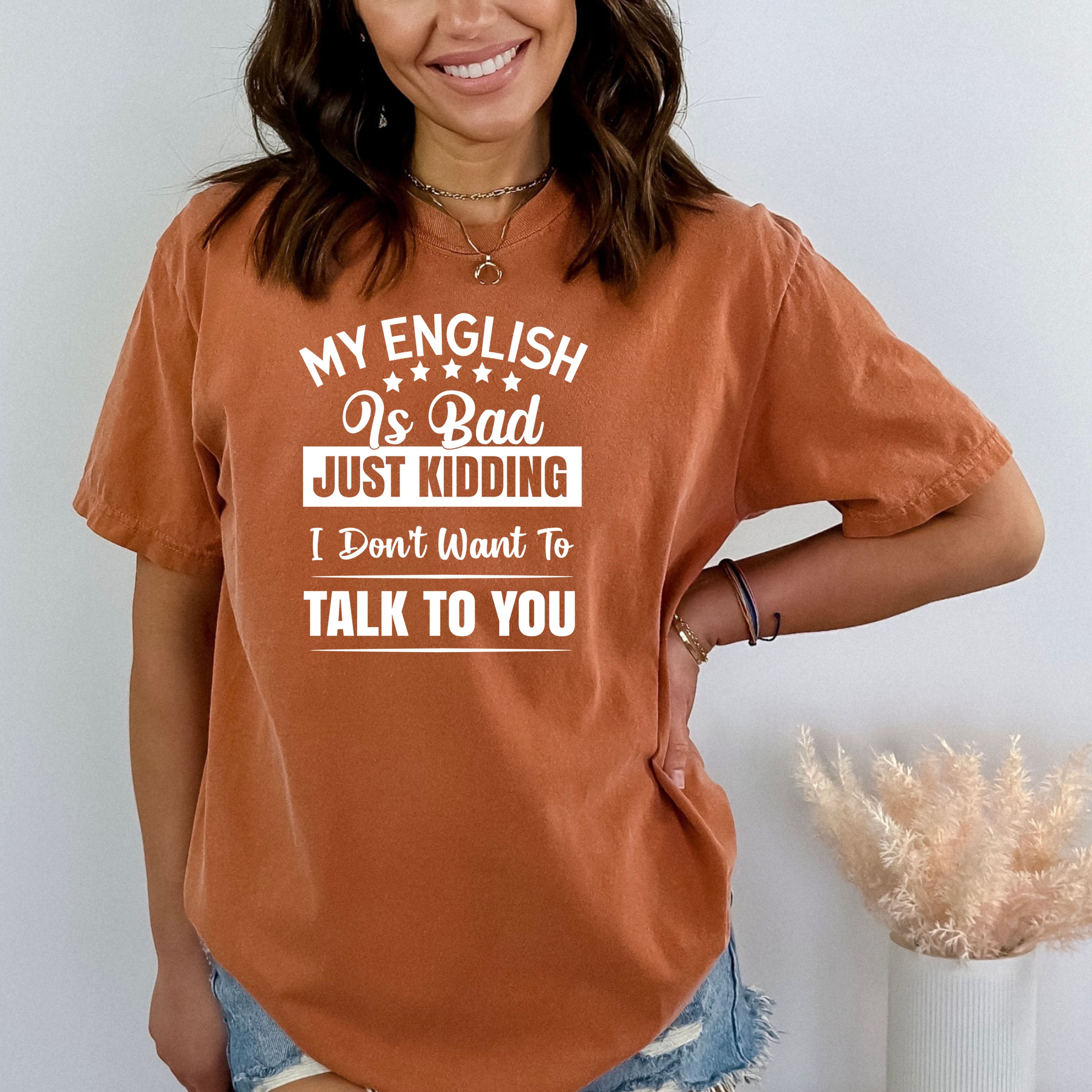 My English Is Bad- Bella canvas