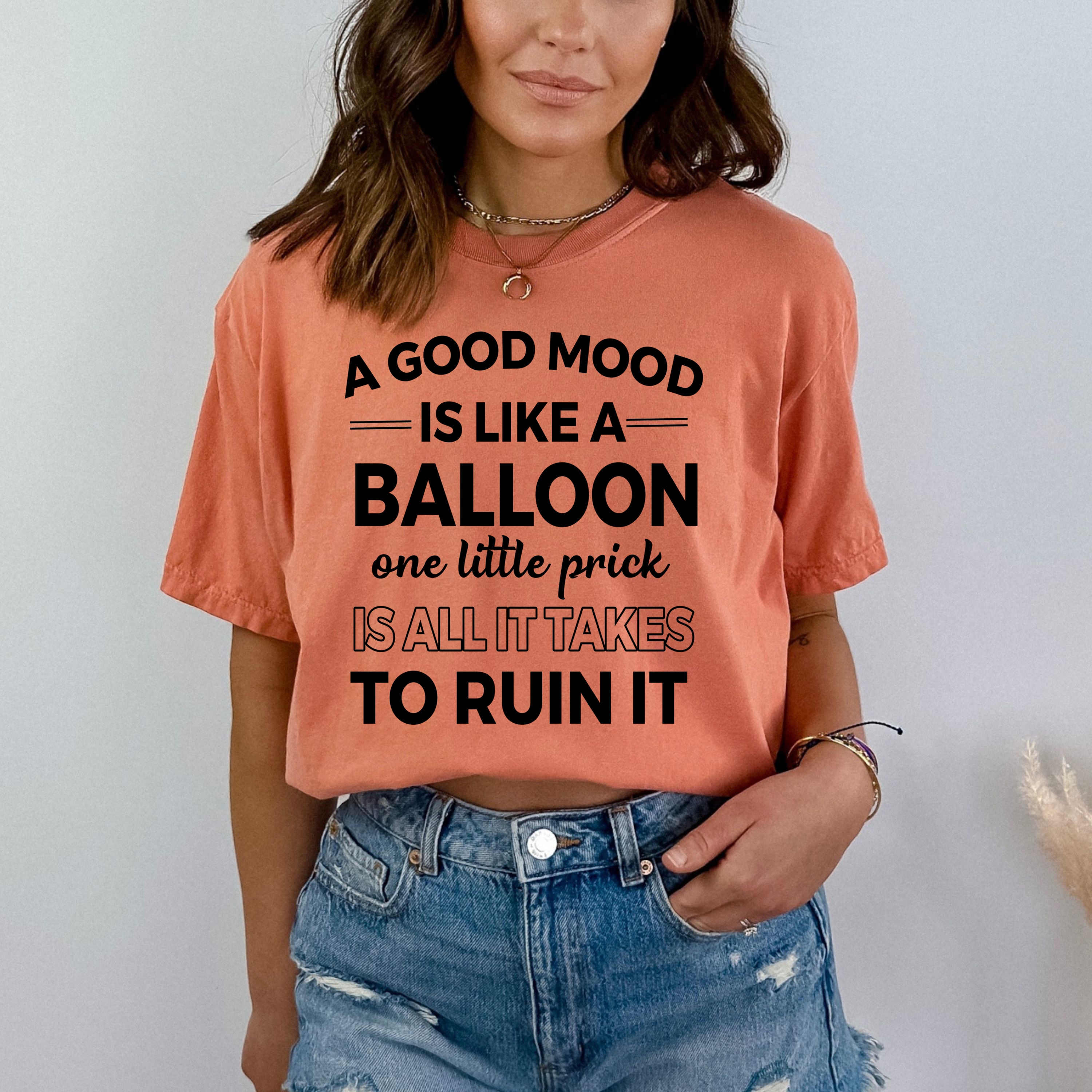 A Good Mood is Like A Balloon - Bella Canvas