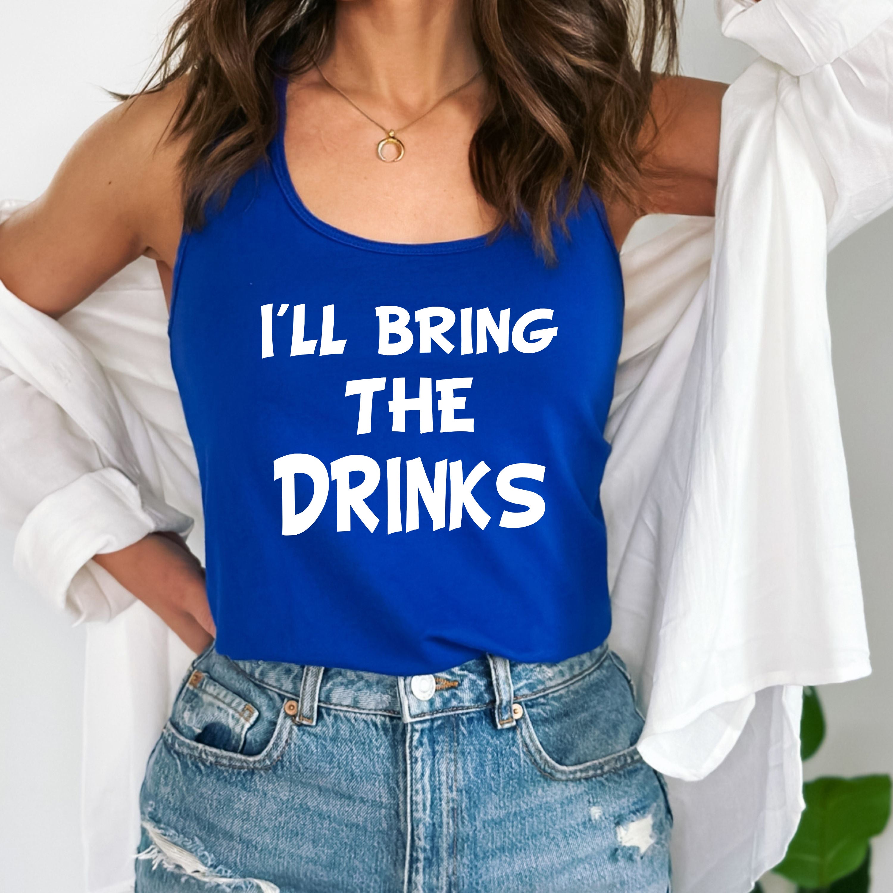 "I'LL BRING THE DRINKS", Tank Top