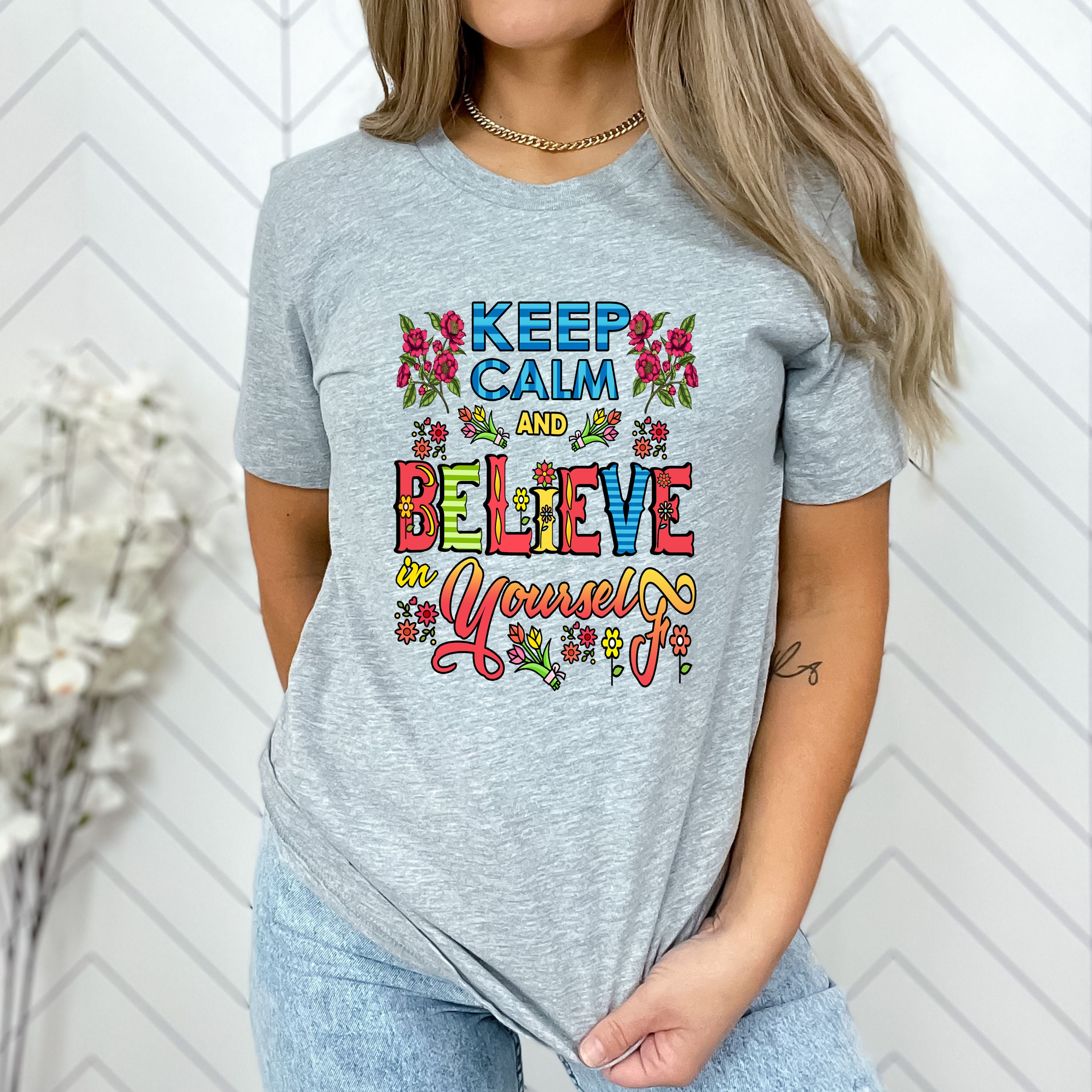 "Keep Calm And Believe Yourself", T-Shirt.