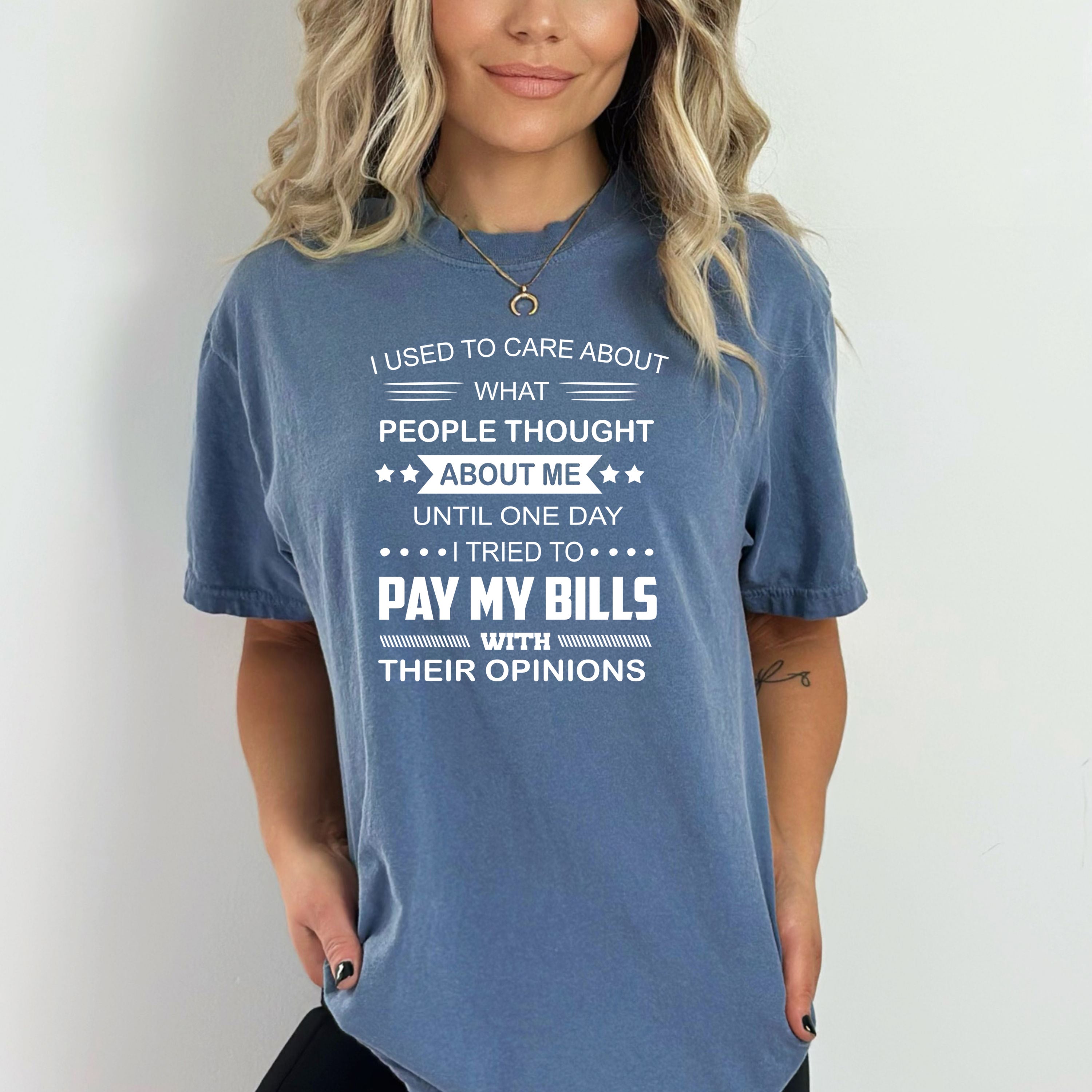 I Tried To Pay My Bills - Bella canvas