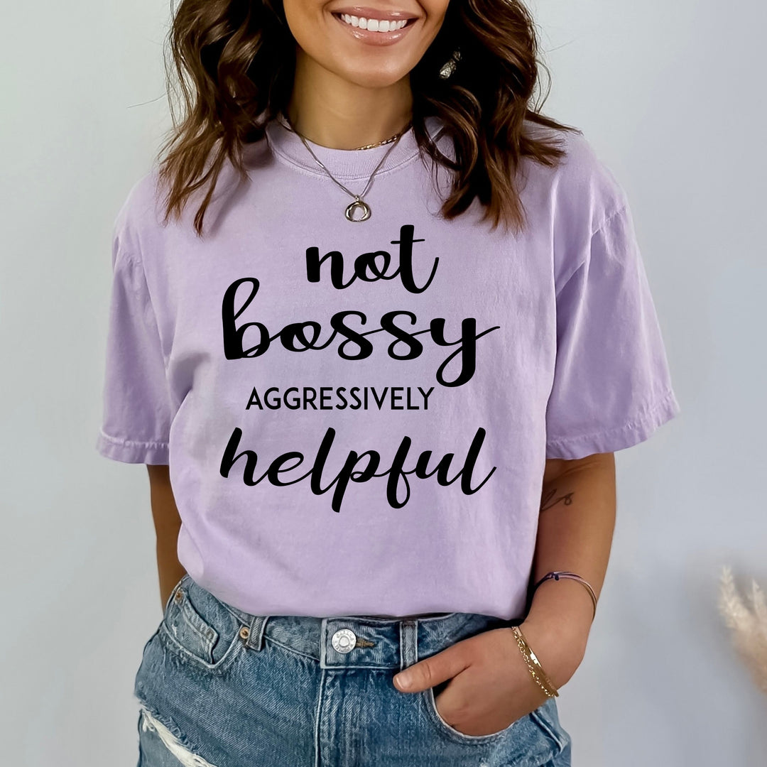 Not Bossy Aggressively Helpful - Bella Canvas