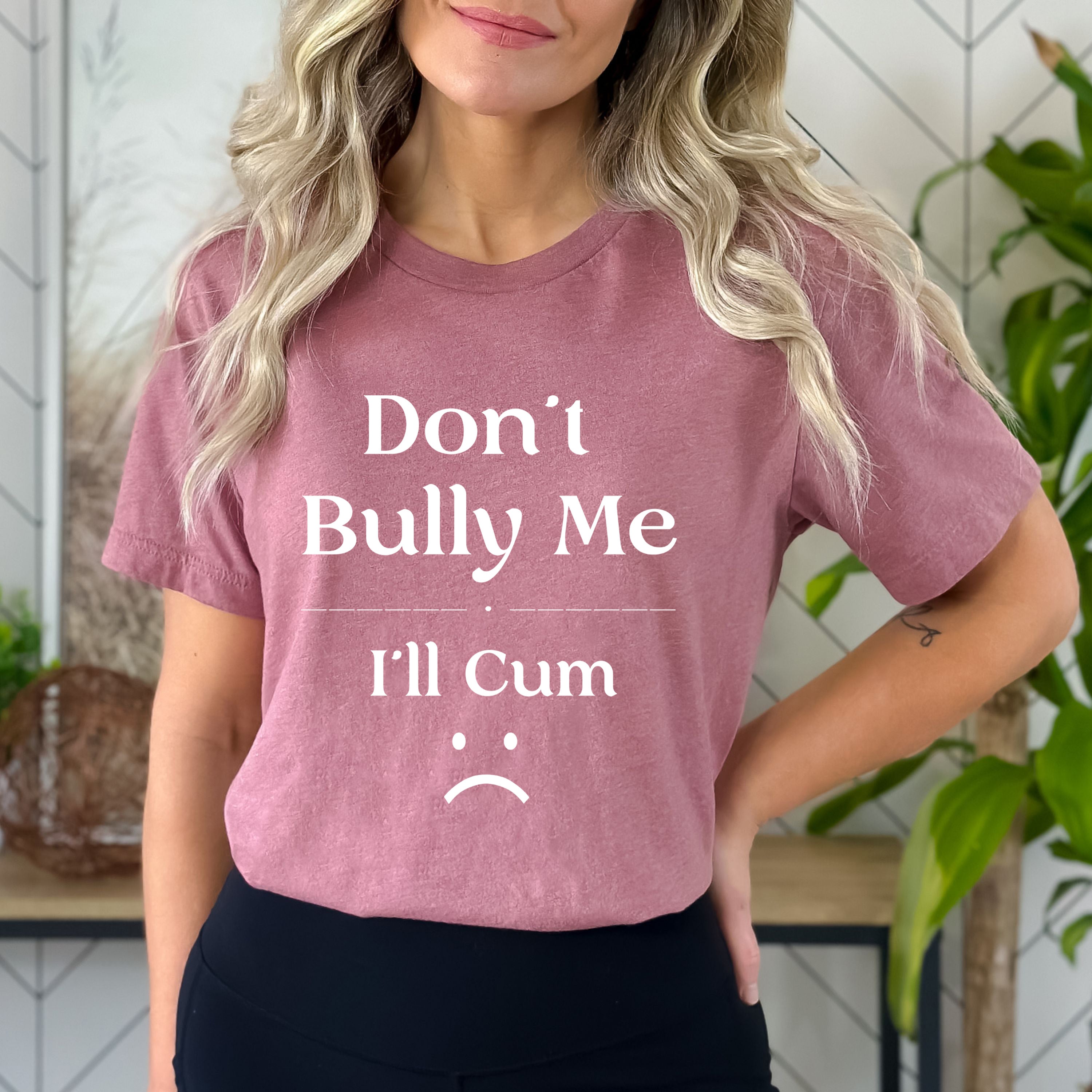 Don't Bully Me - Bella canvas