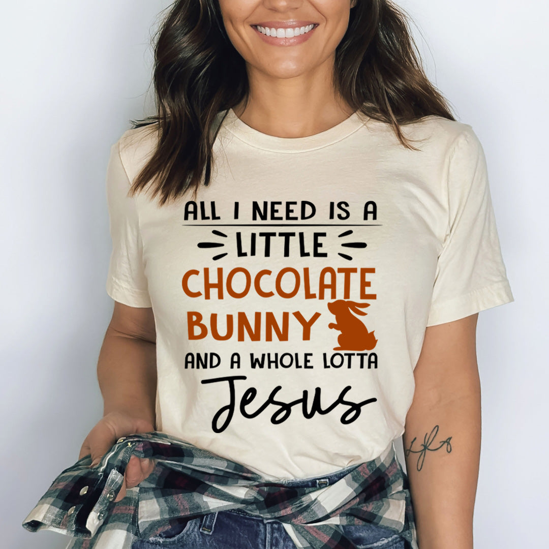 All I Need Is A Little Chocolate Bunny - Bella canvas