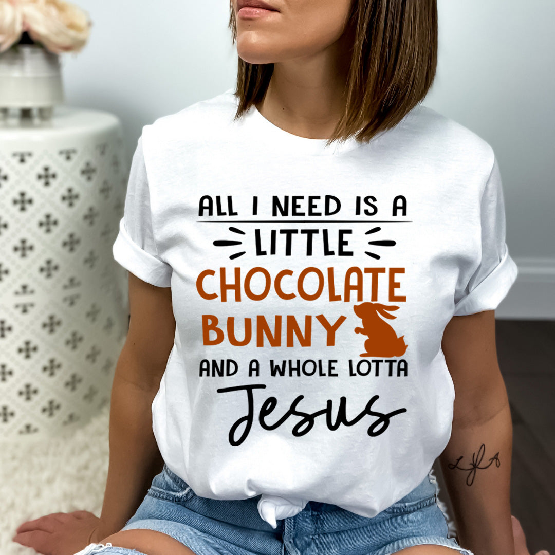 All I Need Is A Little Chocolate Bunny - Bella canvas