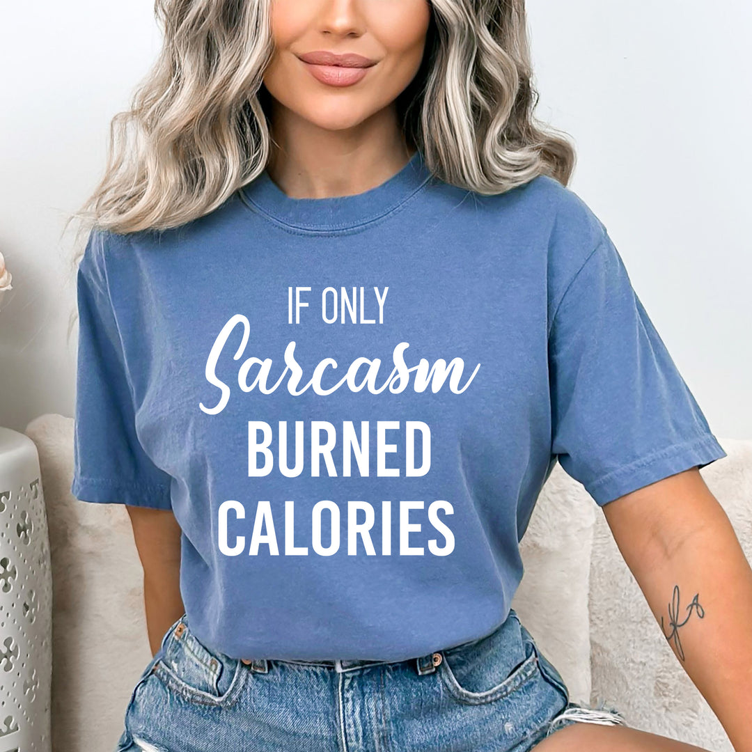 Sarcasm Burned Calories - Bella Canvas