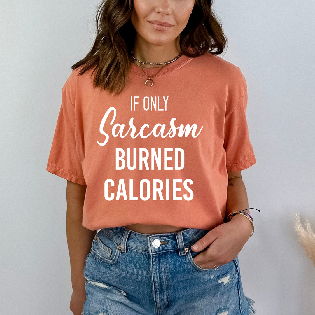 Sarcasm Burned Calories - Bella Canvas