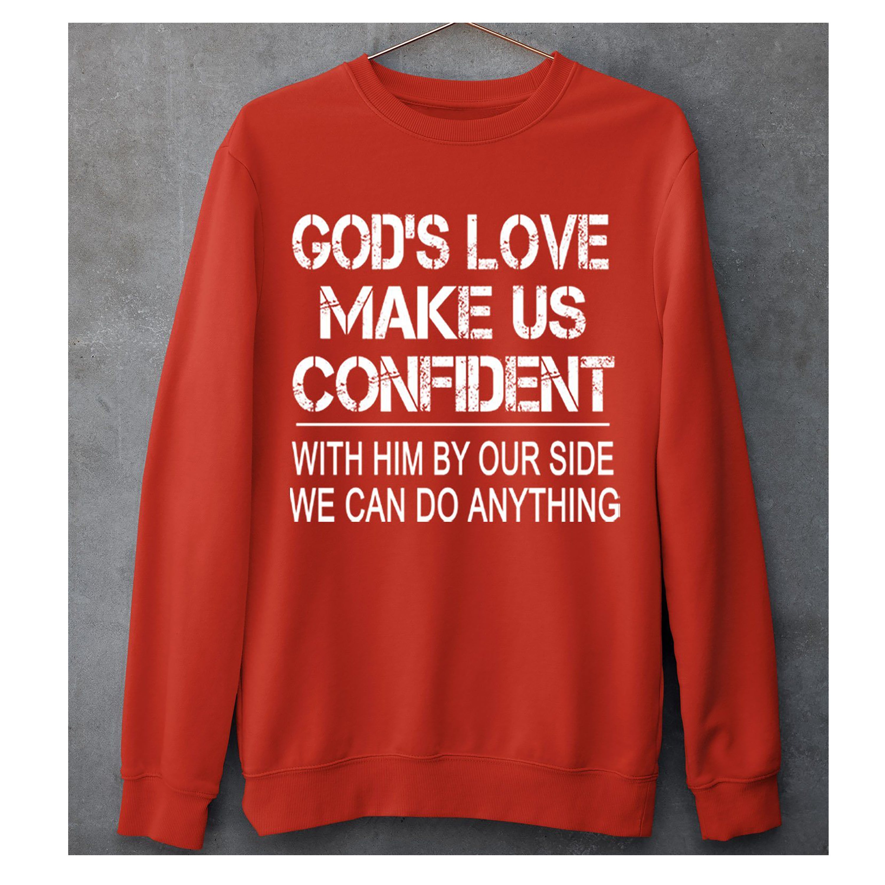 'GOD'S LOVE MAKE US CONFIDENT''