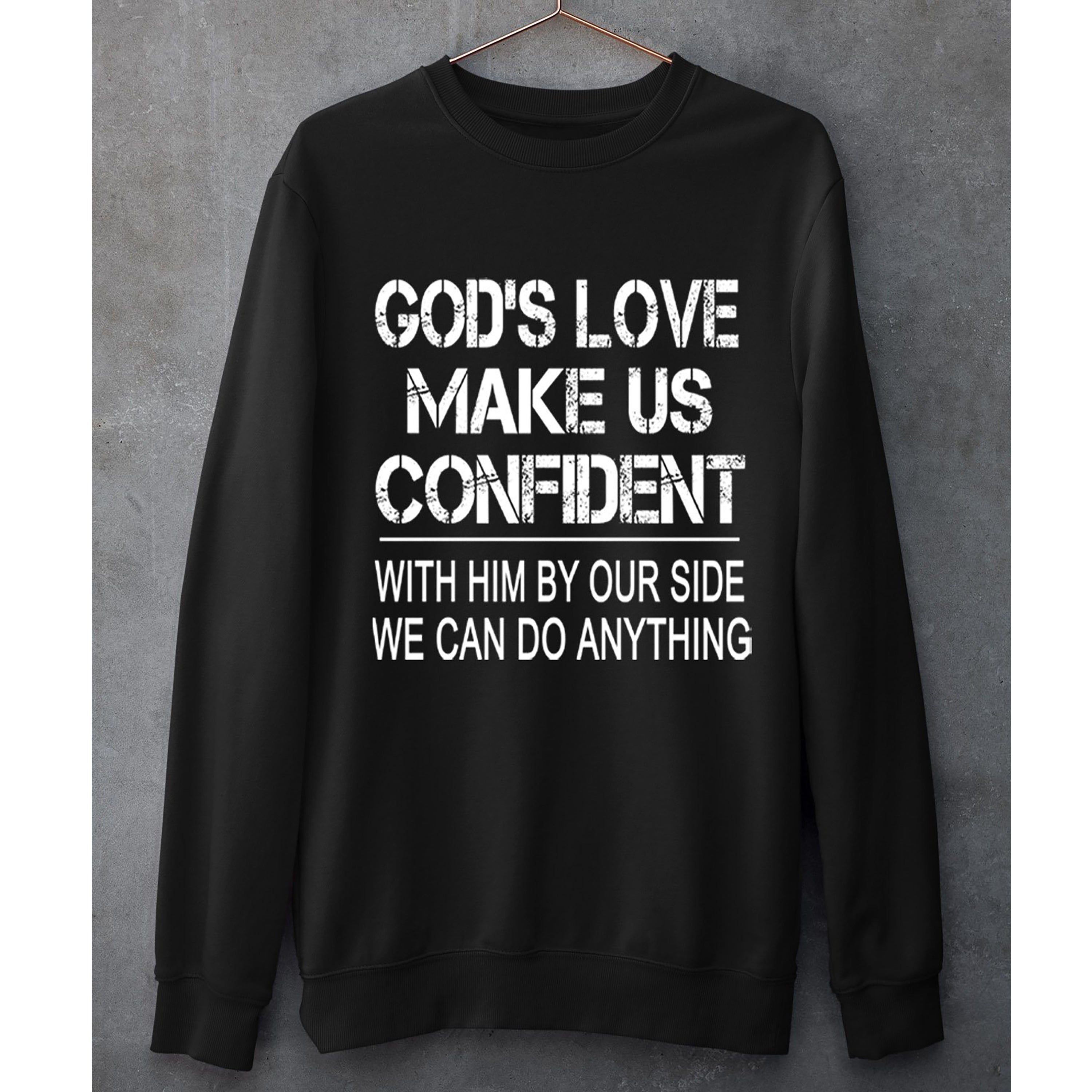 'GOD'S LOVE MAKE US CONFIDENT''