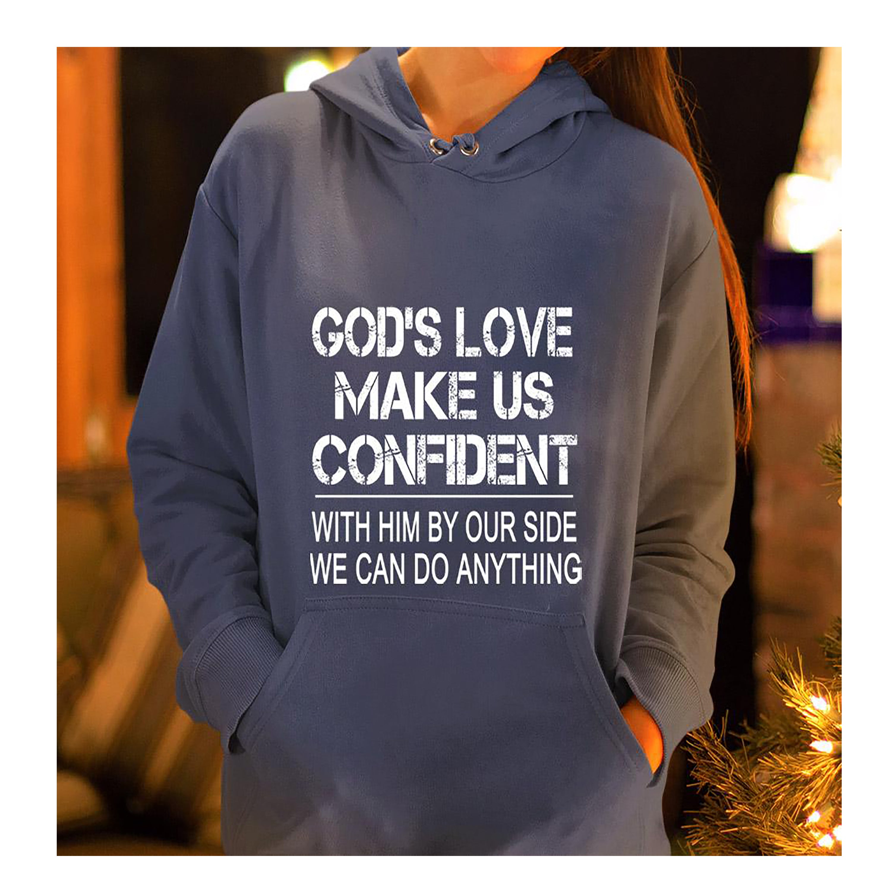 'GOD'S LOVE MAKE US CONFIDENT''