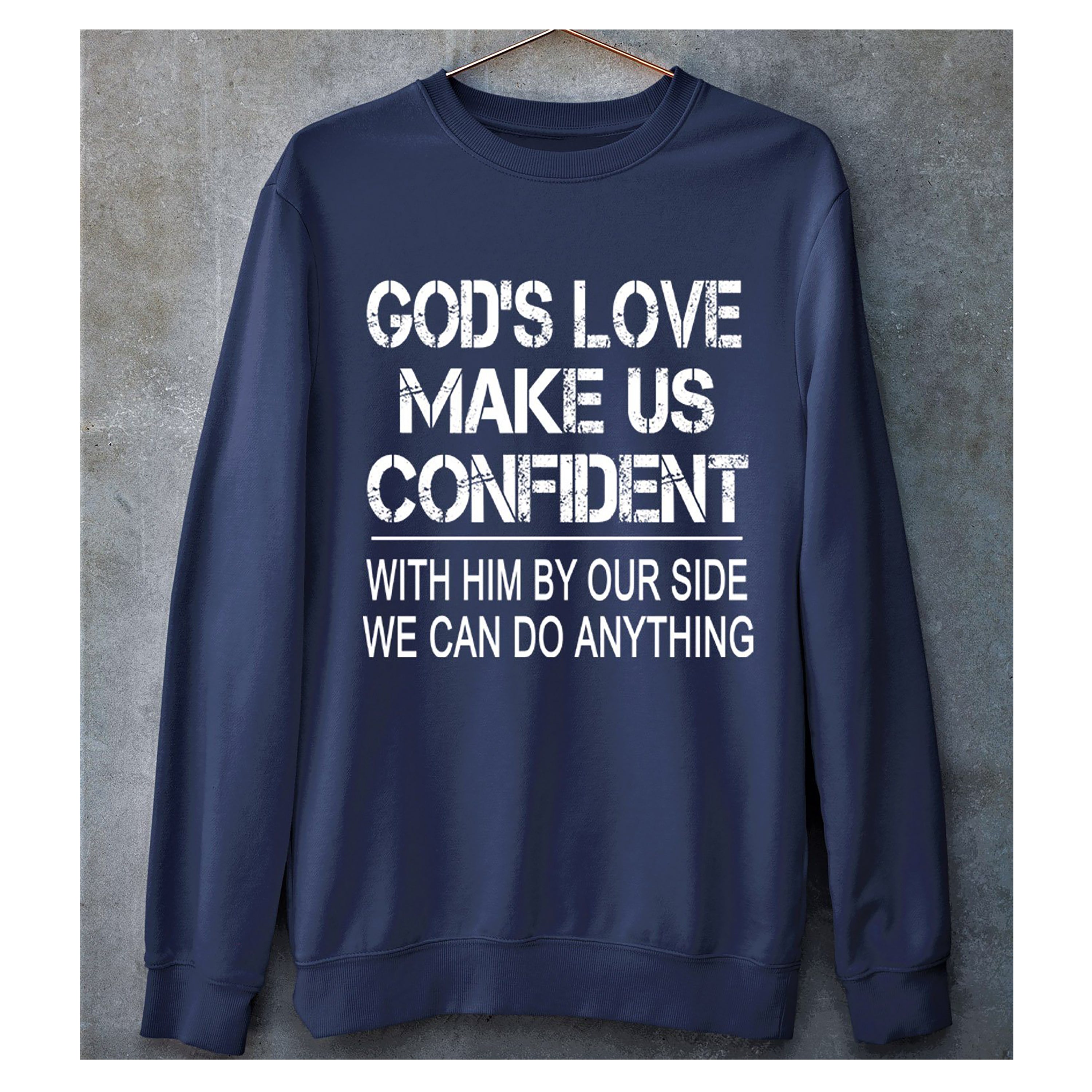 'GOD'S LOVE MAKE US CONFIDENT''