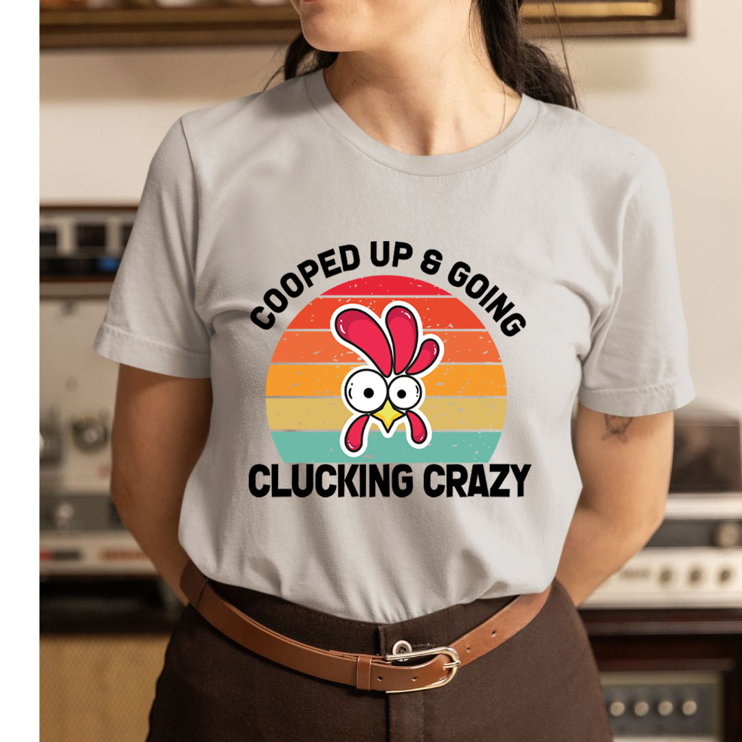 Clucking Crazy - Unisex T-Shirt