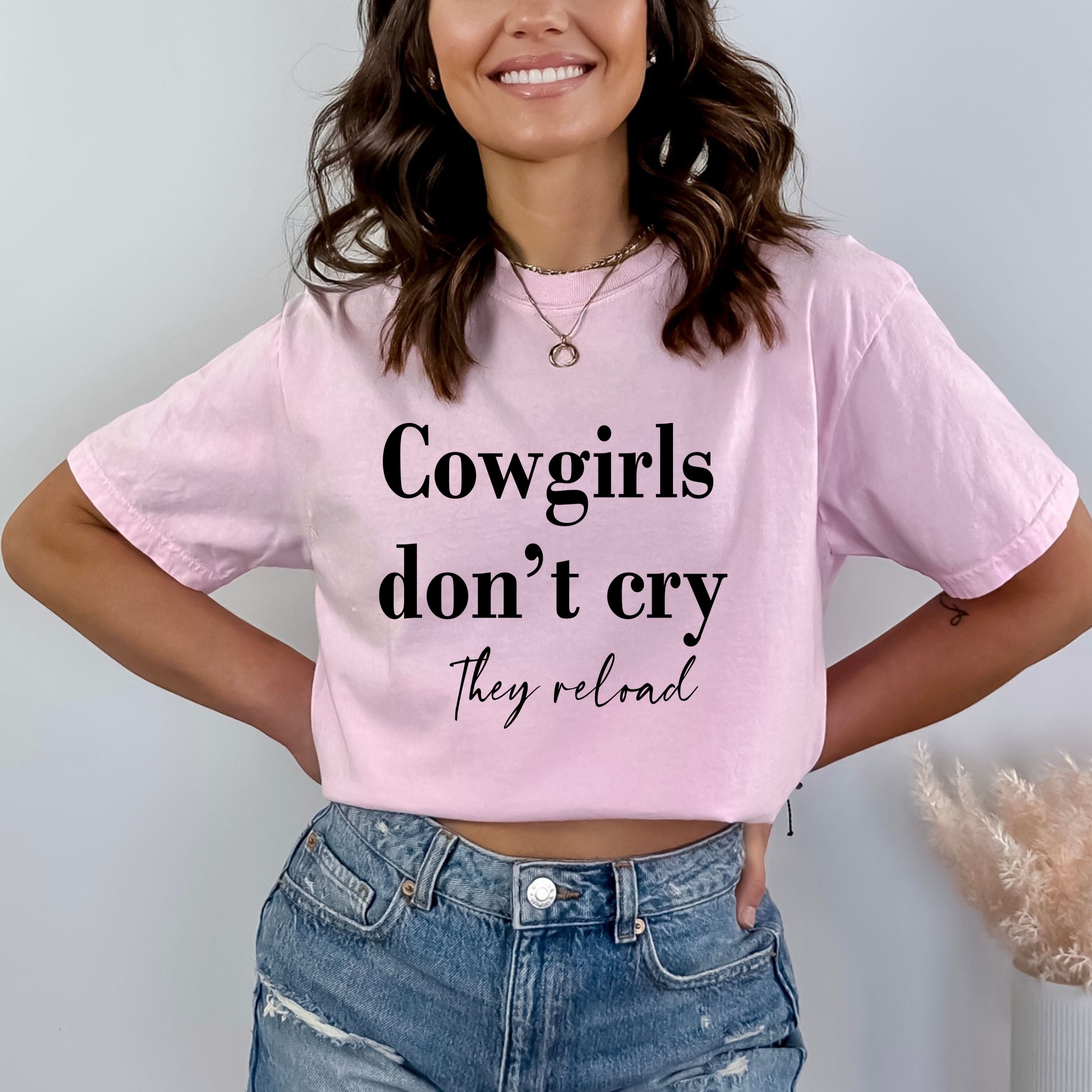 Cowgirls Don't Cry - Bella canvas