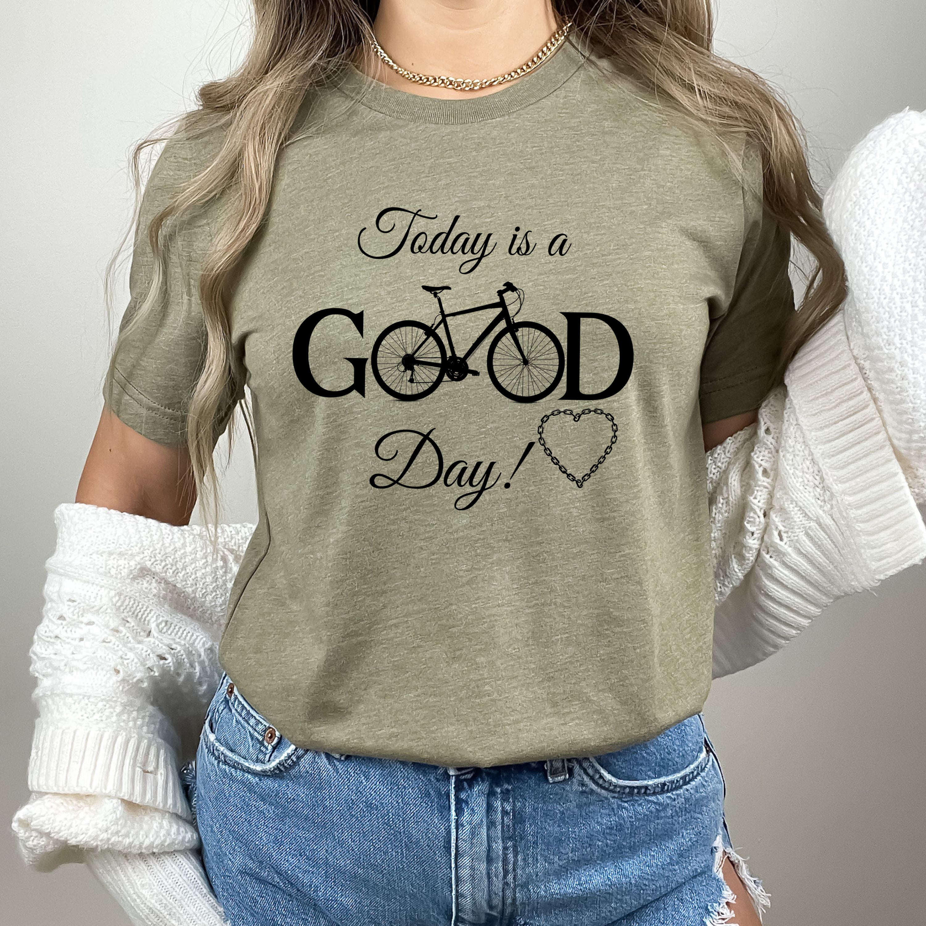 Today Is A Good Day - Bella Canvas T-Shirt