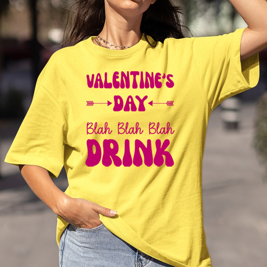 Valentine Day's Blah Blah Drink - Bella canvas