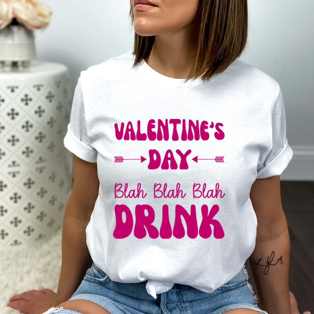 Valentine Day's Blah Blah Drink - Bella canvas