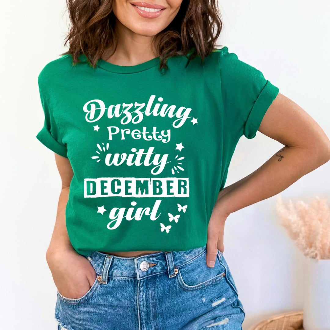 Dazzling Pretty Witty - December Girl - Unisex Tee