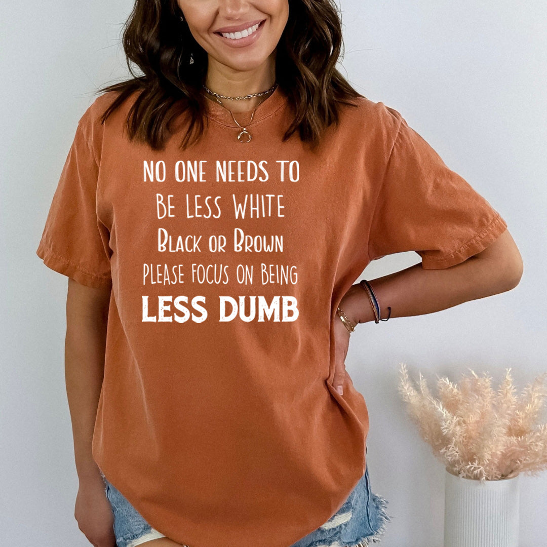 Focus On Being Less Dumb - Bella Canvas