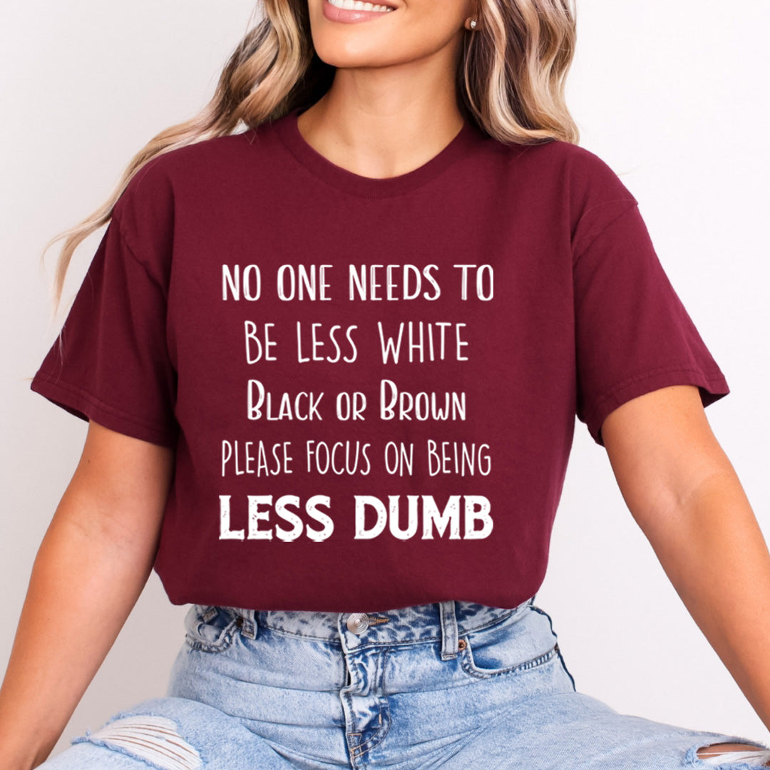 Focus On Being Less Dumb - Bella Canvas